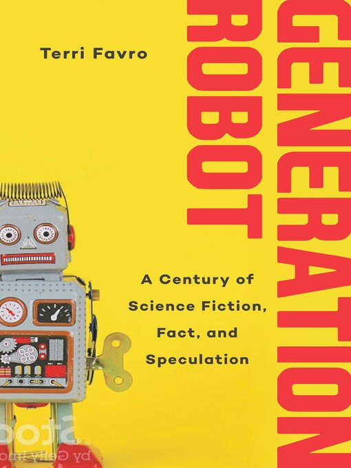 Title details for Generation Robot by Terri Favro - Available